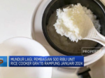 Pembagian 500 Ribu Rice Cooker Gratis Selesai Pada Januari 2024