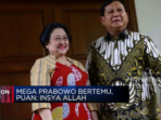 Pertemuan Prabowo & Megawati: Sinyal Kuat Muncul