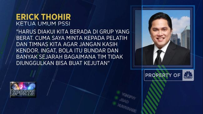 Timnas Indonesia Berada di Grup Yang Sulit. Erick Thohir Minta untuk Tetap Semangat.