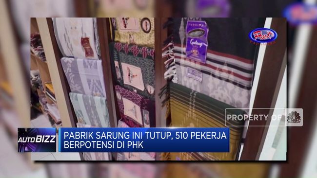 Pabrik Sarung Ditutup, 510 Pekerja Berisiko di-PHK